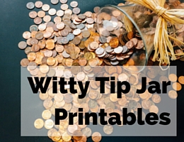 Witty tip Jar Printables