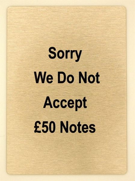 Generic We Do Not Accept £50 Notes Sign (100 x 140mm)