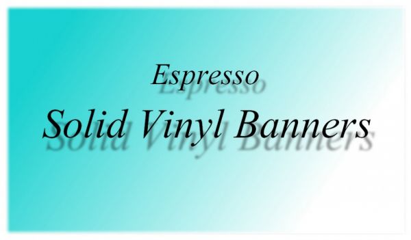Solid Vinyl Banner For Espresso